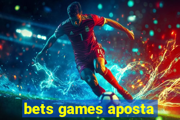 bets games aposta